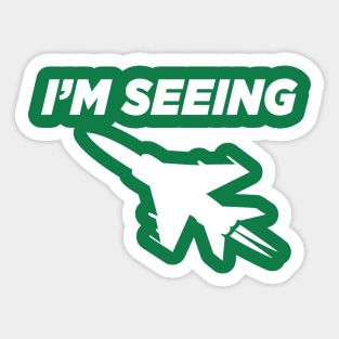 i am seeing jets Sticker